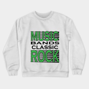 music bands classic rock Crewneck Sweatshirt